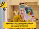 A Psicologia das Cores no Aprendizado: Como o Ambiente Influencia sua Retenção de Conteúdo