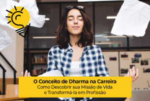 O Conceito de Dharma na Carreira: Como Descobrir sua Missão de Vida e Transformá-la em Profissão
